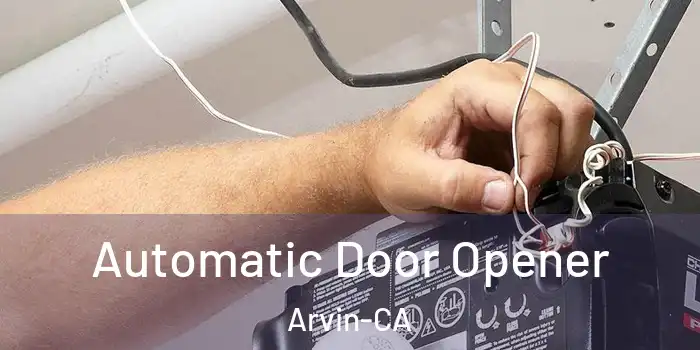  Automatic Door Opener Arvin-CA
