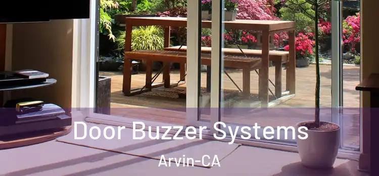  Door Buzzer Systems Arvin-CA