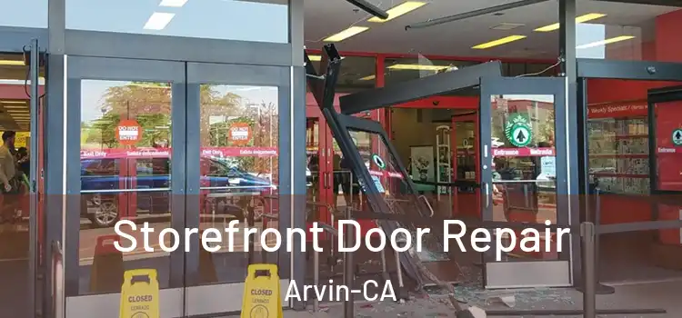 Storefront Door Repair Arvin-CA